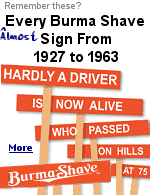 In 1925, The Burma-Vita Corporation of Minneapolis began producing signs for a campaign that would make Burma Shave the nation's number two selling men's shaving cream.